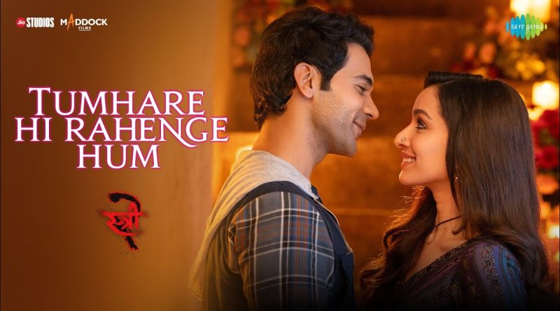 Tumhare Hi Rahenge Hum - Stree 2