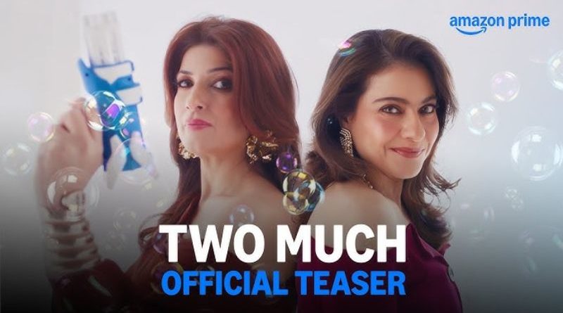 Kajol and Twinkle Khanna's 'Two Much'