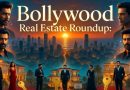 Bollywood Real Estate Roundup July 2026