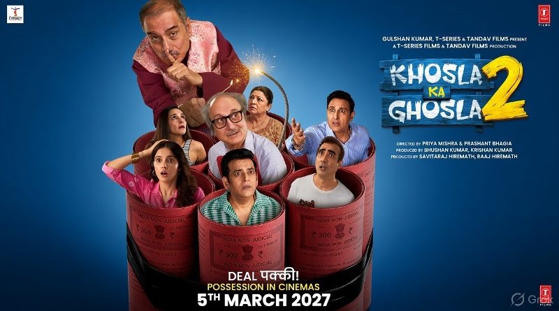 Khosla Ka Ghosla 2 Moves to March 5, 2027 Cast, Director and Why the Original Still Matters